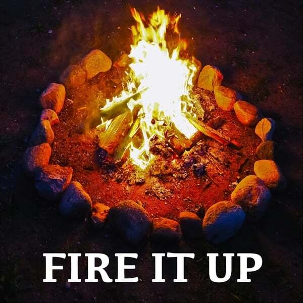 Cover art for Fire It Up